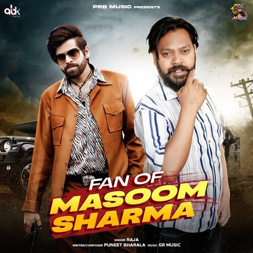 Fan Of Masoom Sharma Raja MP3 Download