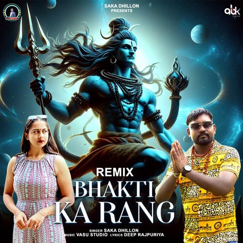 Bhakti Ka Rang (Remix) SAKA DHILLON MP3 Download