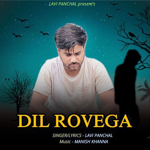 Dil Rovega LAVI PANCHAL MP3 Download