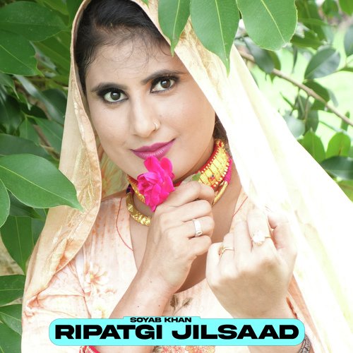 Ripatgi Jilsaad Soyab Khan MP3 Download