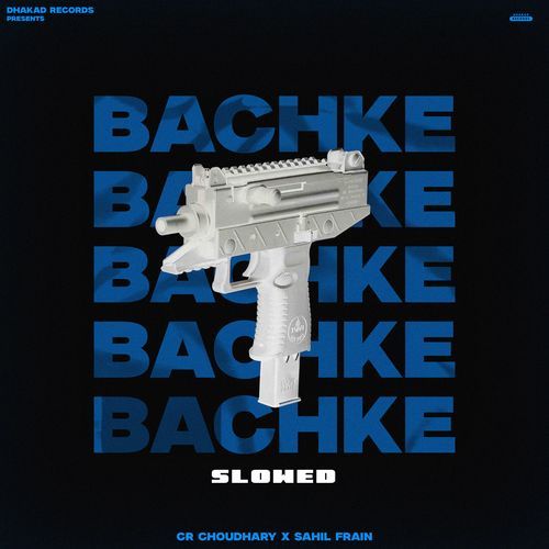 Bachke Slowed CR Choudhary MP3 Download