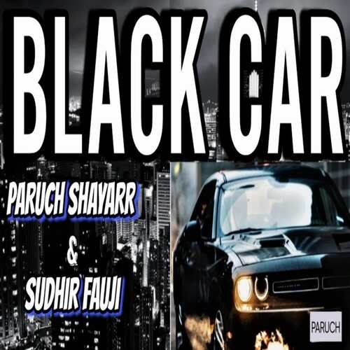 Black Car Paruch Shayarr MP3 Download