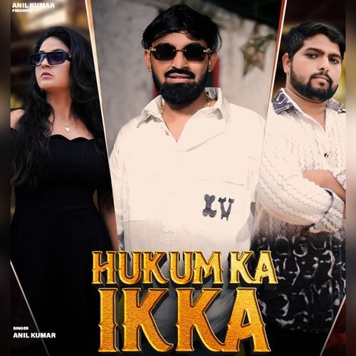 Hukum Ka Ikka Anil Kumar MP3 Download