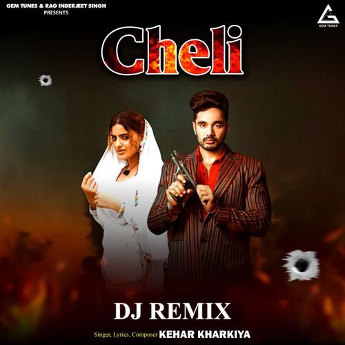 Cheli (DJ Remix) Kehar Kharkiya MP3 Download