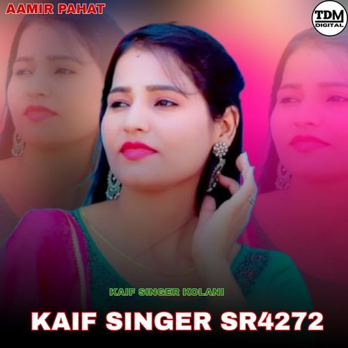 KAIF SINGER SR4272 Kaif Singer Kolani MP3 Download