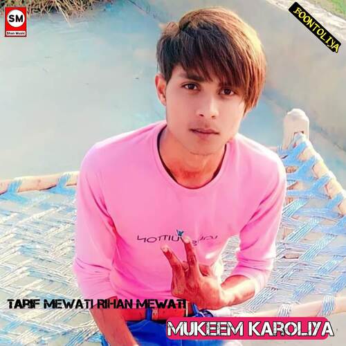 Mukeem karoliya Tarif Mewati MP3 Download