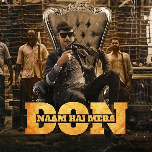 Naam Hai Mera Don Gyanendra Sardhana MP3 Download