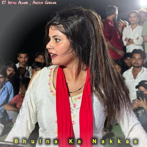 Bhulna Ka Nakkas Anisha Gorwal MP3 Download