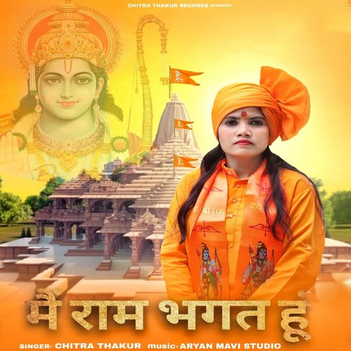 Main Ram Bhagat Hun Chitra Thakur MP3 Download