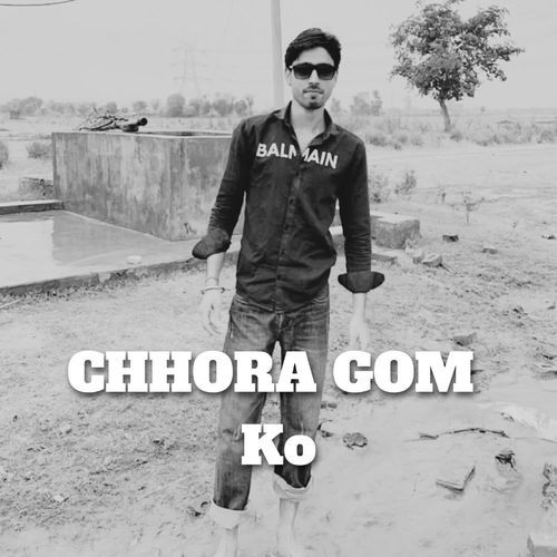 CHHORA GOM KA Dhanesh Lohiya MP3 Download