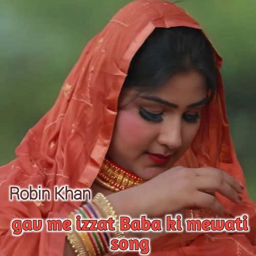 Gav Me Izzat Baba Ki Mewati Song Robin Khan MP3 Download
