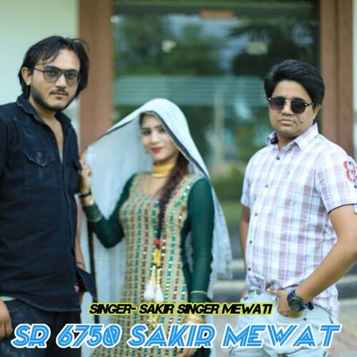 SR 6750 Sakir Mewat Sakir Singer Mewati MP3 Download