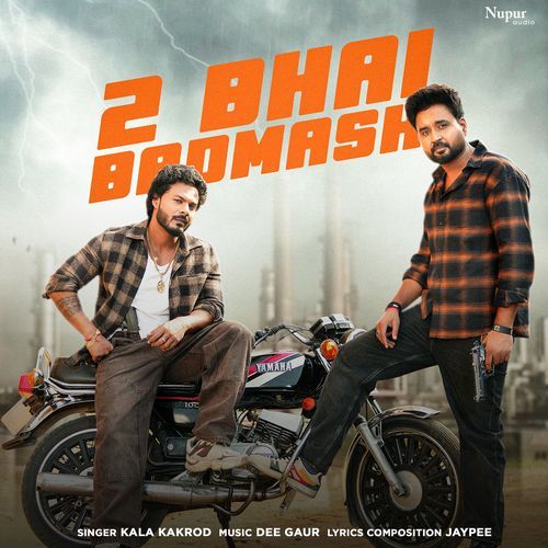2 Bhai Badmash Kala Kakrod MP3 Download
