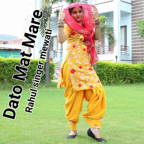 Dato Mat Mare Rahul Singer Mewati MP3 Download