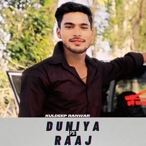 Duniya Pe Raaj Kuldeep Ranwar MP3 Download