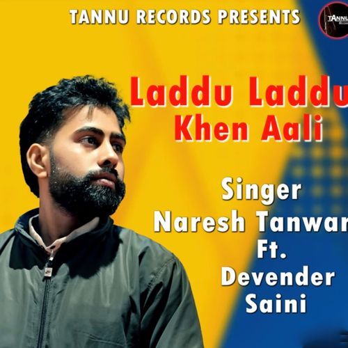 Laddu Laddu Khen Aali Naresh Tanwar MP3 Download
