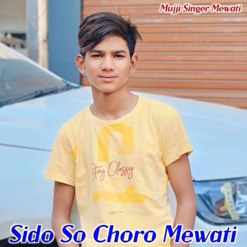 Sido So Choro Mewati MUJJI SINGER MEWATI MP3 Download