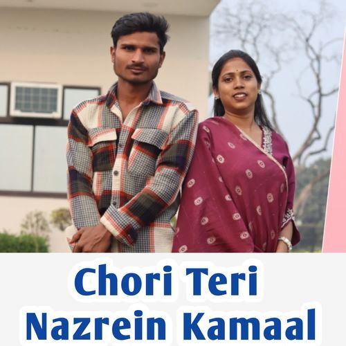 Chori Teri Nazrein Kamaal Akash Nigam MP3 Download