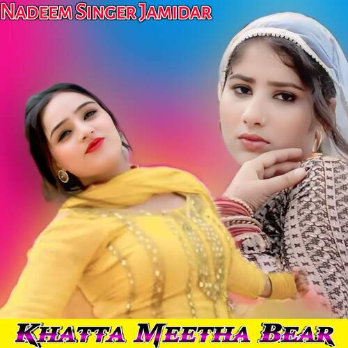 Khatta Meetha Bear Nadeem Singer Jamidar MP3 Download