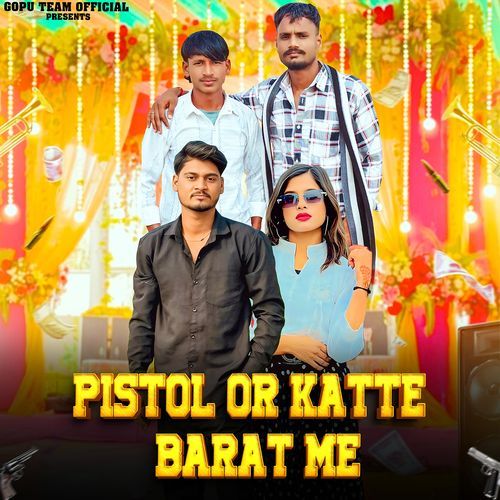 Pistol Or Katte Barat Me (Feat. Pavan Gadariya) Bachchu Riyar MP3 Download