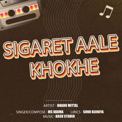 Sigaret Aale Khokhe Ms Verma MP3 Download