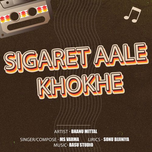 Sigaret Aale Khokhe Ms Verma MP3 Download
