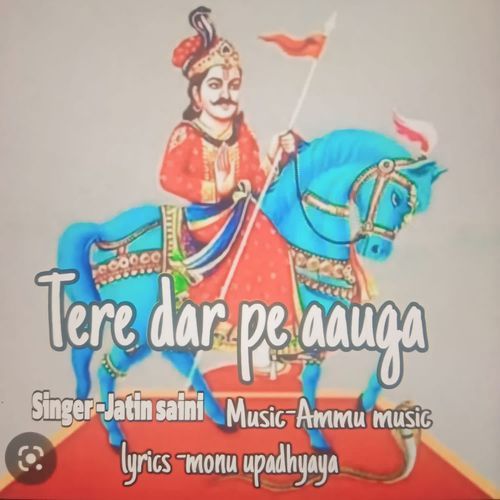 Tere Dar Pe Aauga Jatin Saini MP3 Download