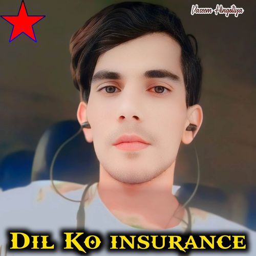 Fil Ko Insurance Vaseem Hingotiya MP3 Download
