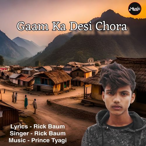 Gaam Ka Desi Chora Rick Baum MP3 Download