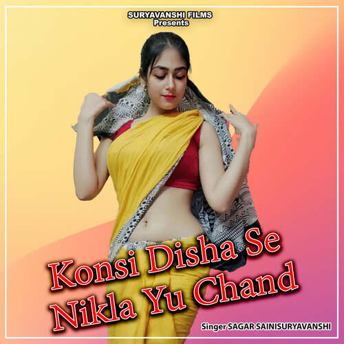 Konsi Disha Se Nikla Yu Chand Sagar Saini Suryavanshi MP3 Download