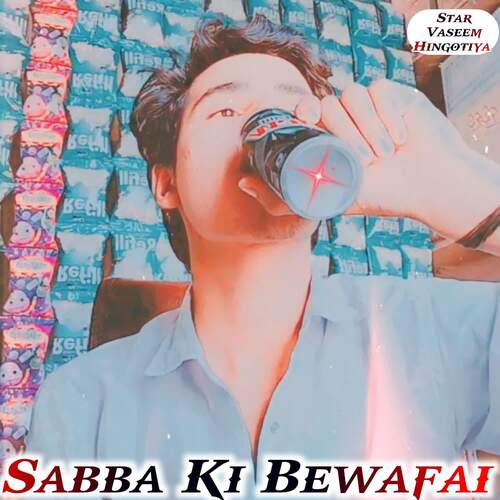 Sabba Ki Bewafai Star Vaseem Hingotiya MP3 Download