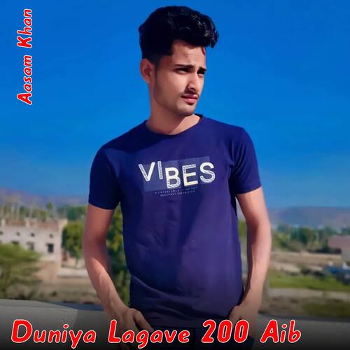 Duniya Lagave 200 Aib Aasam Khan MP3 Download