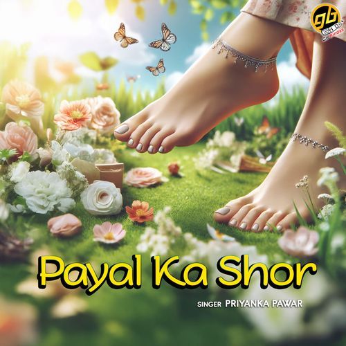 Payal Ka Shor Priyanka Pawar MP3 Download