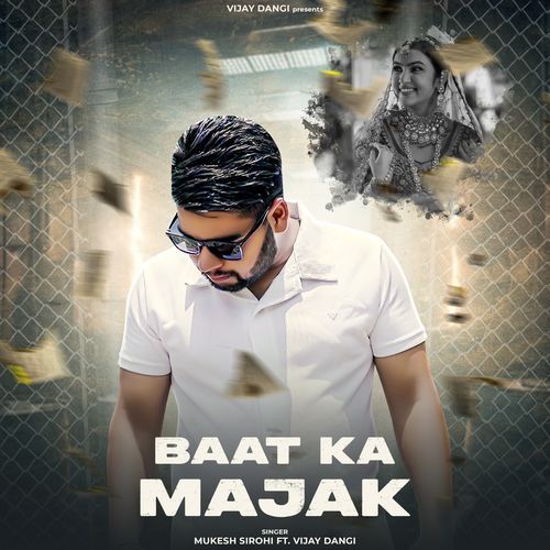 Baat Ka Majak Mukesh Sirohi MP3 Download
