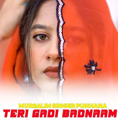 TERI GADI BADNAAM Mursalim Singer Punhana MP3 Download