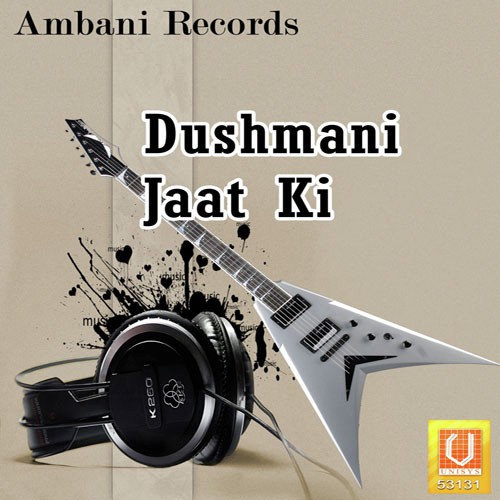 Dushmani Jaat Ki Rohan Verma MP3 Download