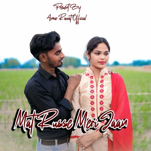 Mat Ruse Meri Jaan Chetan Rana MP3 Download