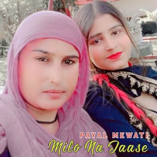 Milo Na Jaase Payal Mewati MP3 Download
