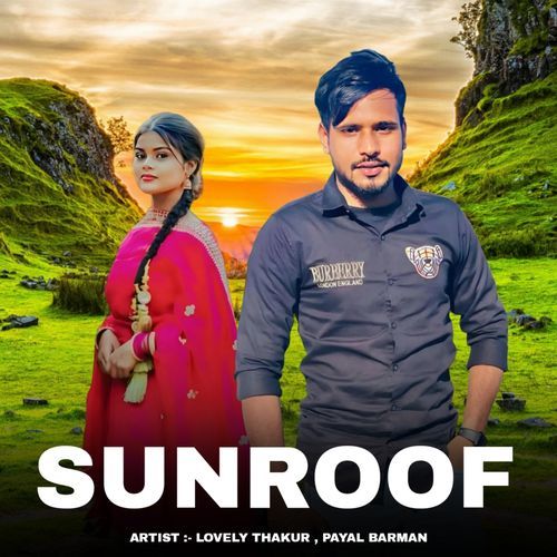 Sunroof Lovely Thakur MP3 Download