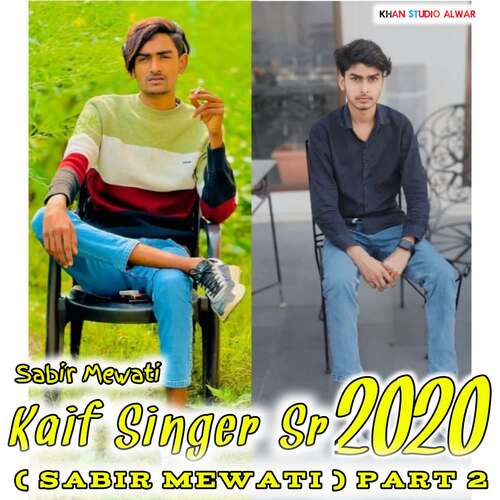 Kaif Singer Sr 2020 ( Sabir Mewati ) Part 2 Sabir Mewati MP3 Download