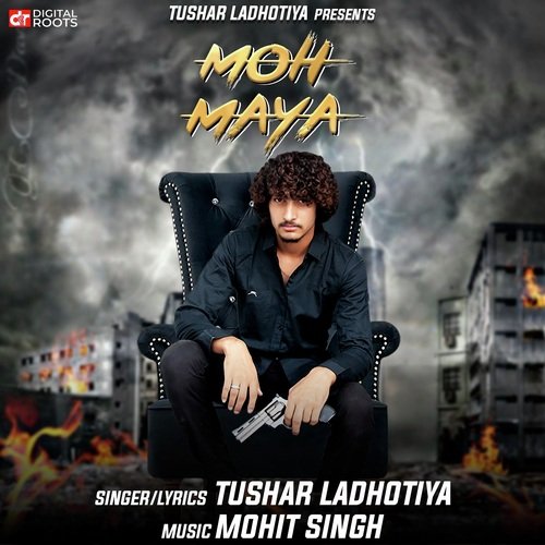 Moh Maya Tushar Ladhotiya MP3 Download