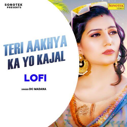 Teri Aakhya Ka Yo Kajal Lofi Dc Madana MP3 Download