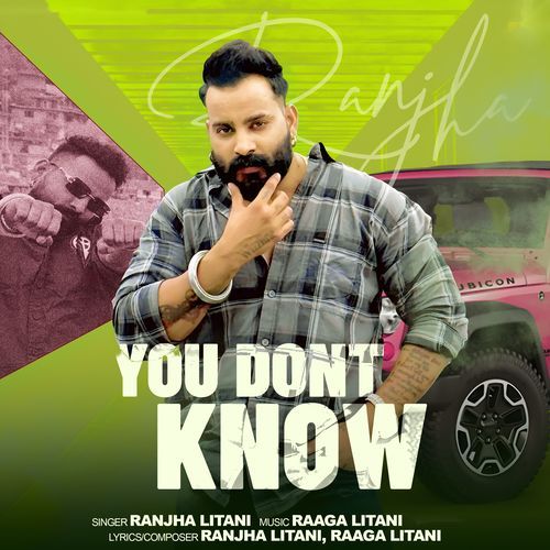You Dont Know Ranjha Litani MP3 Download