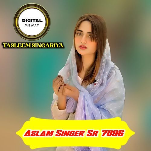 Aslam Singer Sr 7096 Tasleem Singariya MP3 Download