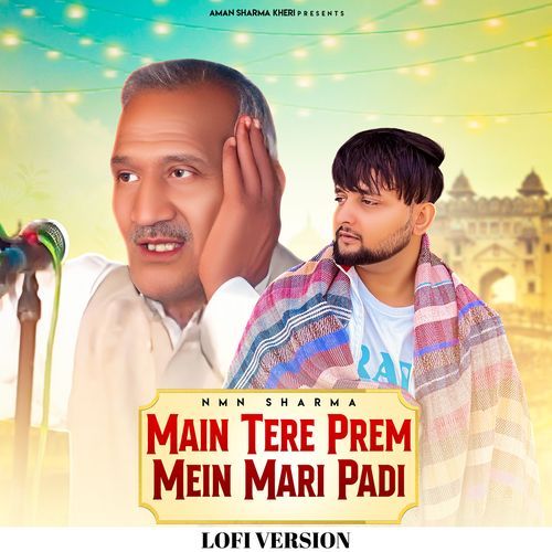 Main Tere Prem Mein Mari Padi (Lofi Version) Nmn Sharma MP3 Download