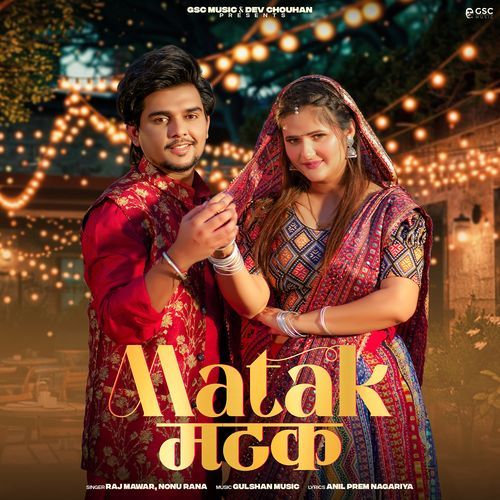 Matak मटक (feat. Dev Chouhan,Anjali Raghav) Raj Mawer MP3 Download
