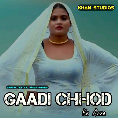 Gaadi Chhod Ke Aaza Rihan Mewati MP3 Download