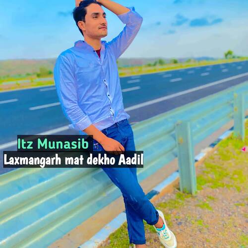Laxmangarh Mat Dekho Adil ITZ Munasib MP3 Download