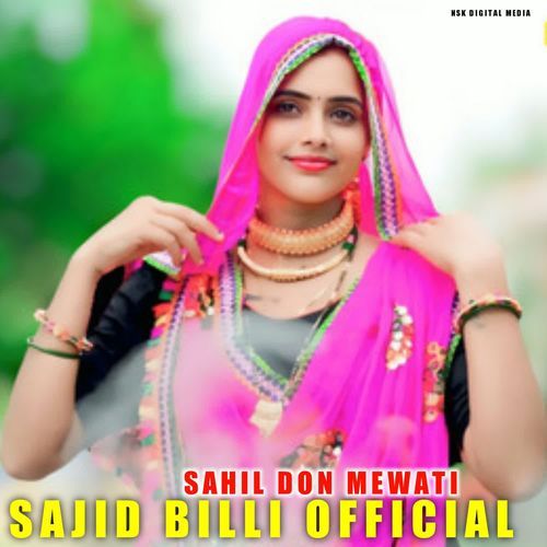 SAJID BILLI OFFICIAL SAHIL DON MEWATI MP3 Download