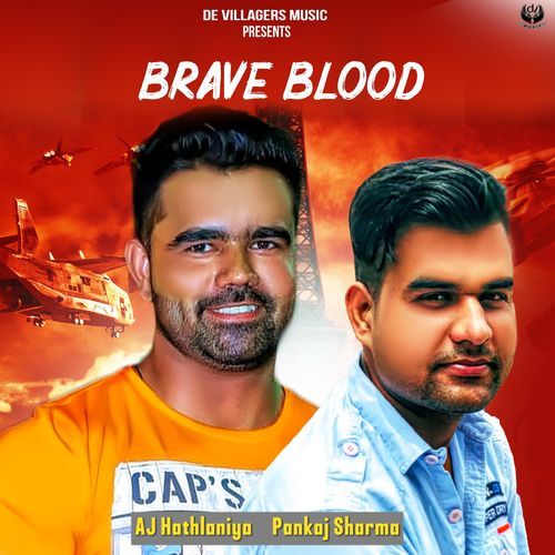 BRAVE BLOOD AJ Hathlaniya MP3 Download